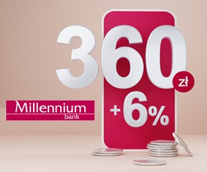 Promocja konta Millennium 360 – 360 zł gotówki