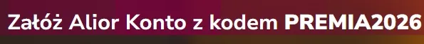 screen ze strony internetowej promocji konta alior banku, na którym jest kod promocji PREMIA2026, który należy wpisać we wniosku o konto
