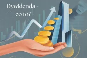 Dywidenda – co to takiego?