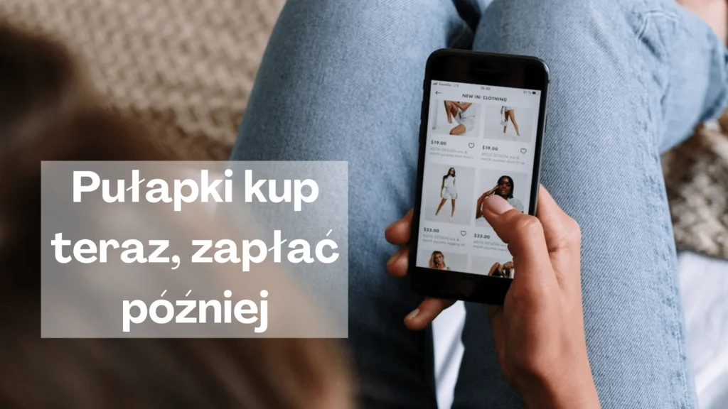 Pułapki kup teraz zapłać później BNPL