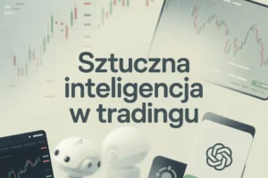 Sztuczna inteligencja w tradingu – przegląd najlepszych narzędzi AI dla inwestora indywidualnego