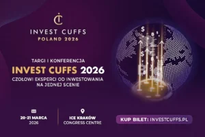 Nowa architektura zysków: Invest Cuffs 2026 stawia na nowoczesne strefy i młody kapitał