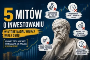 5 mitów o inwestowaniu, w które nadal wierzy wielu początkujących inwestorów